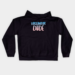 Vaccinator Dude Kids Hoodie